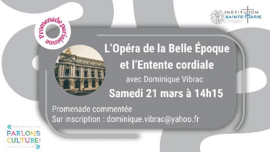 L’Opéra de la Belle Époque et l’Entente cordiale